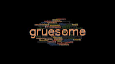 gruesome synonym|words similar to gruesome.